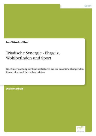 Triadische Synergie - Ehrgeiz, Wohlbefinden und Sport