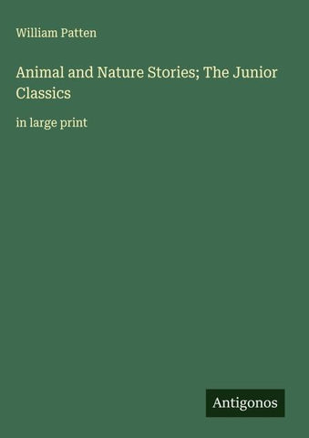Animal and Nature Stories; The Junior Classics