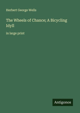 The Wheels of Chance; A Bicycling Idyll