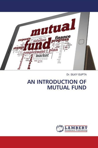 AN INTRODUCTION OF MUTUAL FUND
