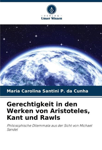 Gerechtigkeit in den Werken von Aristoteles, Kant und Rawls