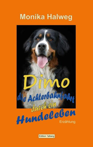 Dimo - die Achterbahnfahrt durch ein Hundeleben