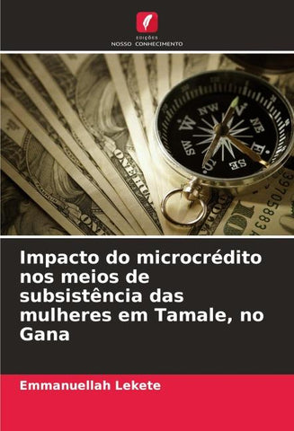 Impacto do microcrédito nos meios de subsistência das mulheres em Tamale, no Gana
