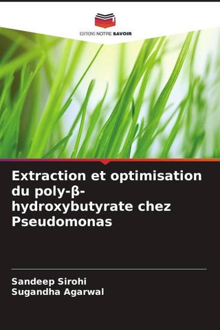 Extraction et optimisation du poly-¿-hydroxybutyrate chez Pseudomonas