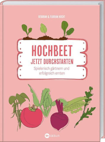 Hochbeet - Jetzt durchstarten!