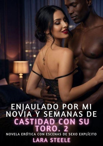 Enjaulado por Mi Novia y Semanas de Castidad con su Toro. 2