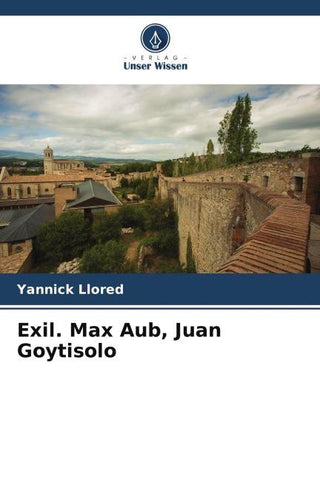 Exil. Max Aub, Juan Goytisolo