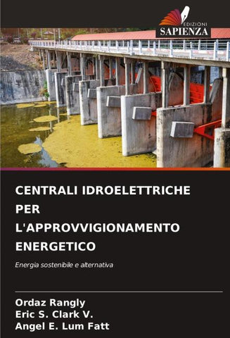 CENTRALI IDROELETTRICHE PER L'APPROVVIGIONAMENTO ENERGETICO