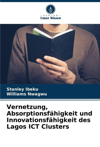 Vernetzung, Absorptionsfähigkeit und Innovationsfähigkeit des Lagos ICT Clusters