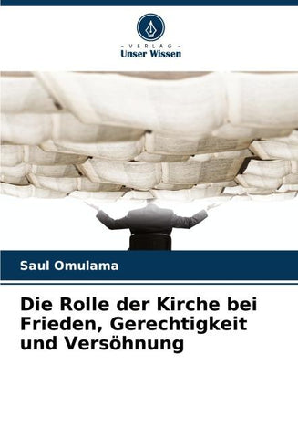 Die Rolle der Kirche bei Frieden, Gerechtigkeit und Versöhnung
