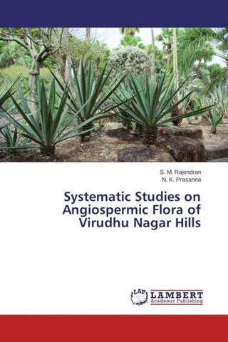 Systematic Studies on Angiospermic Flora of Virudhu Nagar Hills