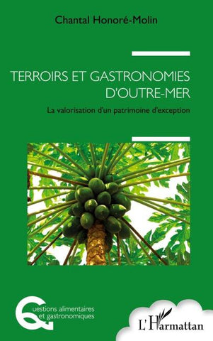 Terroirs et gastronomies d'outre-mer