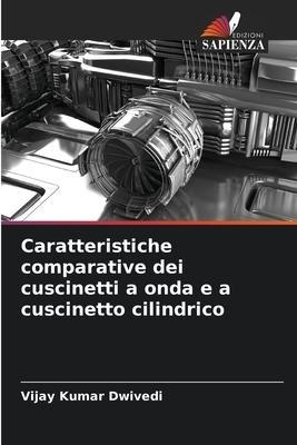 Caratteristiche comparative dei cuscinetti a onda e a cuscinetto cilindrico