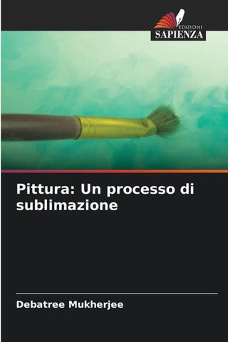 Pittura: Un processo di sublimazione