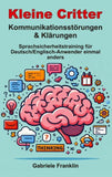 Kleine Critter — Kommunikationsstörungen & Klärungen