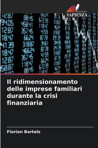 Il ridimensionamento delle imprese familiari durante la crisi finanziaria