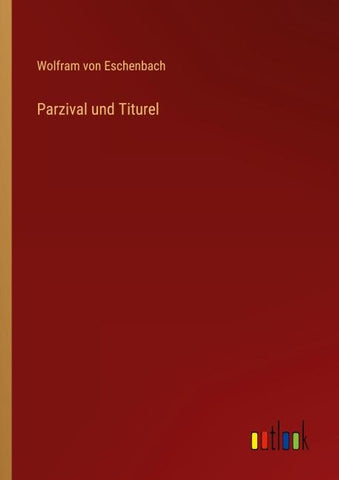 Parzival und Titurel