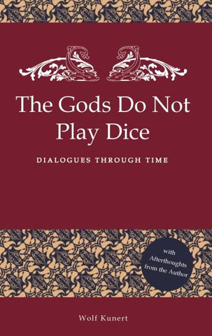The Gods Do Not Play Dice