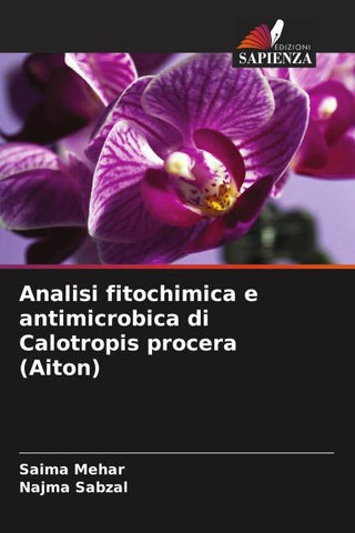 Analisi fitochimica e antimicrobica di Calotropis procera (Aiton)