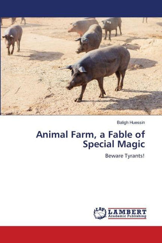 Animal Farm, a Fable of Special Magic
