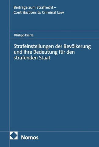Strafeinstellungen der Bevölkerung und ihre Bedeutung für den strafenden Staat