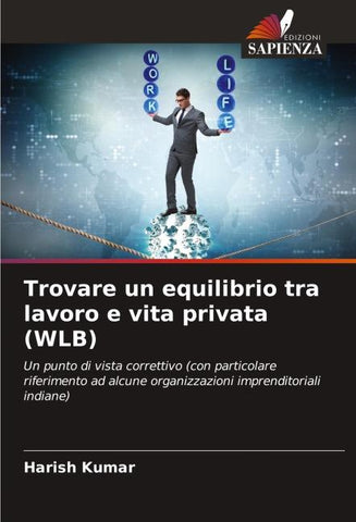 Trovare un equilibrio tra lavoro e vita privata (WLB)