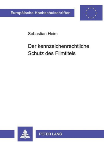 Der kennzeichenrechtliche Schutz des Filmtitels
