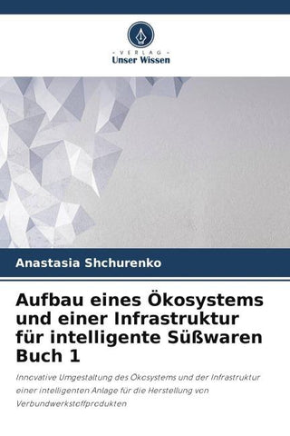 Aufbau eines Ökosystems und einer Infrastruktur für intelligente Süßwaren Buch 1