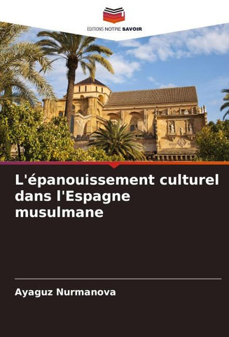 L'épanouissement culturel dans l'Espagne musulmane