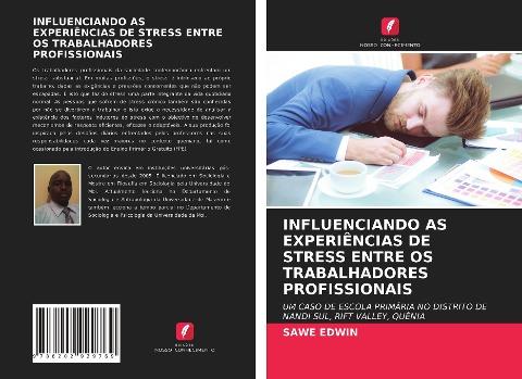 INFLUENCIANDO AS EXPERIÊNCIAS DE STRESS ENTRE OS TRABALHADORES PROFISSIONAIS