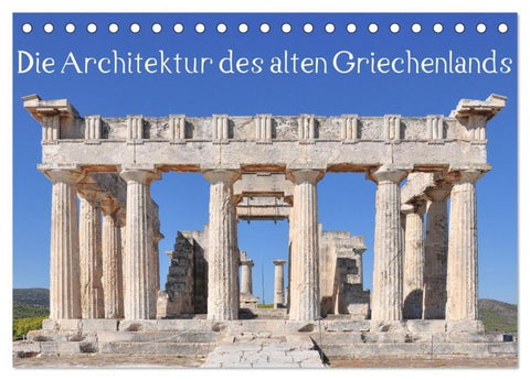 Die Architektur des alten Griechenlands (Tischkalender 2026 DIN A5 quer), CALVENDO Monatskalender