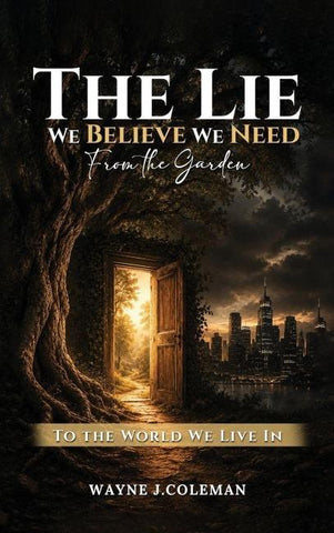 The Lie We Believe We Need
