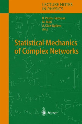 Statistical Mechanics of Complex Networks