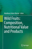Wild Fruits: Composition, Nutritional Value and Products