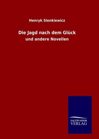 Die Jagd nach dem Glück