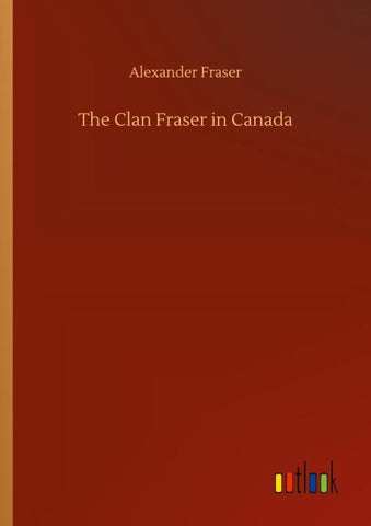 The Clan Fraser in Canada