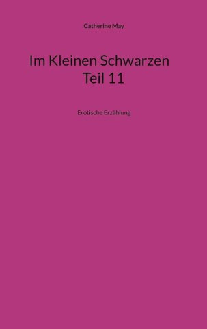 Im Kleinen Schwarzen Teil 11