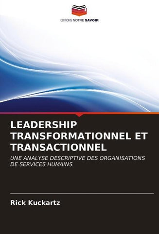 LEADERSHIP TRANSFORMATIONNEL ET TRANSACTIONNEL