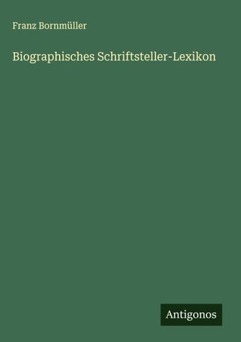 Biographisches Schriftsteller-Lexikon