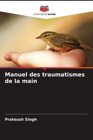 Manuel des traumatismes de la main