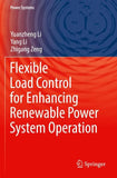 Flexible Load Control for Enhancing Renewable Power System Operation