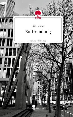 Entfremdung. Life is a Story - story.one