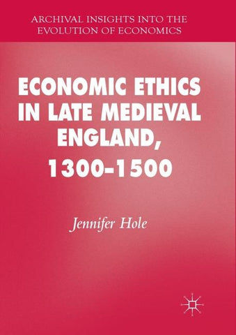 Economic Ethics in Late Medieval England, 1300–1500