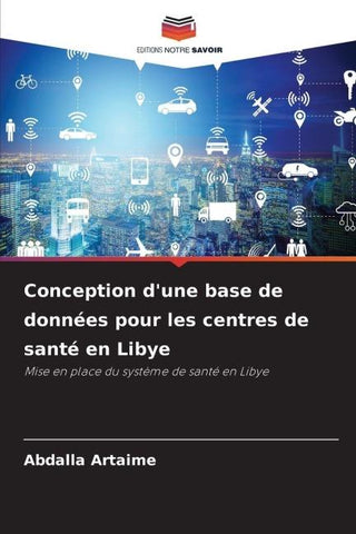 Conception d'une base de données pour les centres de santé en Libye