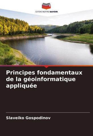 Principes fondamentaux de la géoinformatique appliquée
