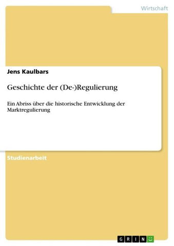 Geschichte der (De-)Regulierung