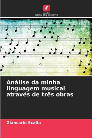 Análise da minha linguagem musical através de três obras