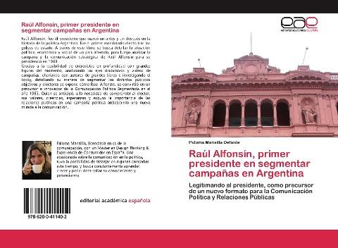 Raúl Alfonsín, primer presidente en segmentar campañas en Argentina