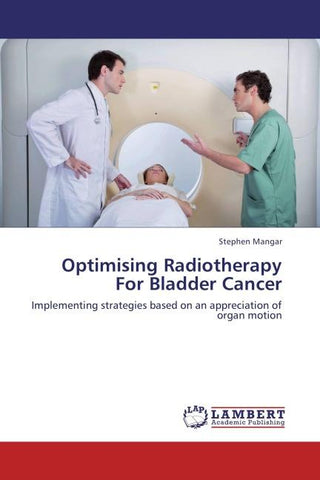 Optimising Radiotherapy For Bladder Cancer