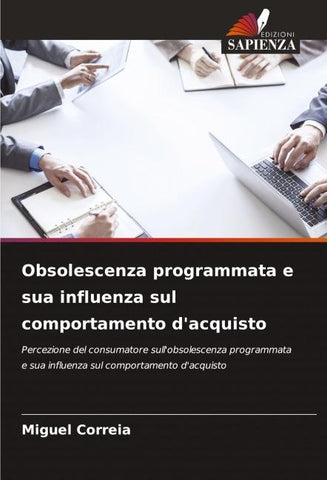 Obsolescenza programmata e sua influenza sul comportamento d'acquisto
